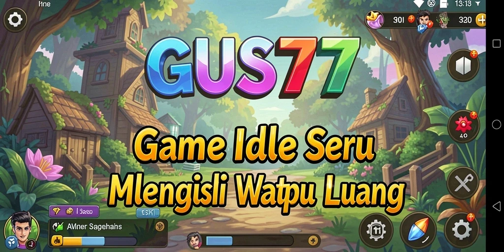 Screenshot utama GUS77 menampilkan gameplay Idle yang menarik dan dinamis.